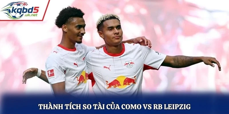 Thành tích so tài của Como vs RB Leipzig